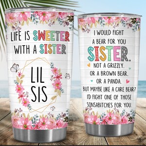 20oz Sister Tumbler, Skinny Tumbler, Sister Gift, Gift for Sister from Sister, Funny Gift for Sister, I Would Fight A Bear For You Sister
