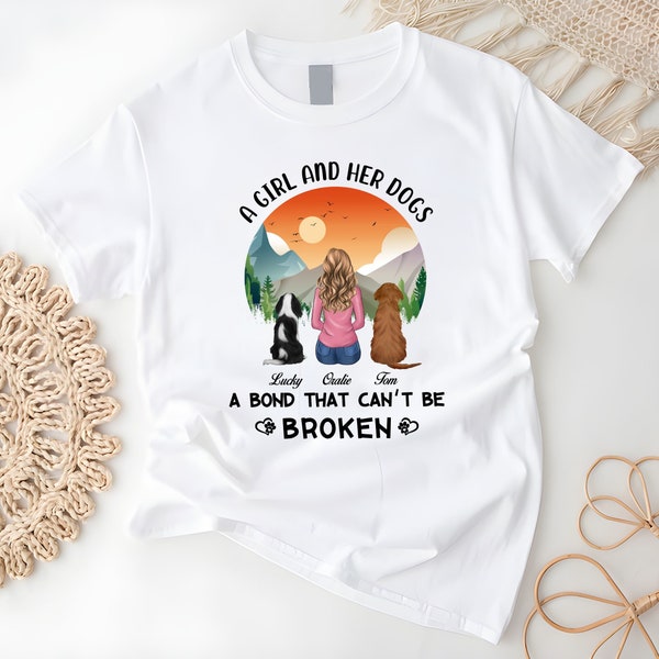 Custom A Girl And Her Dog A Bond That Can't Be Broken Shirt, Personalized Dog Mom Shirt, Gift for Dog lover, Dog Mom Customize, Gift for Dog