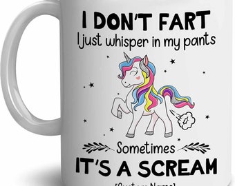 Personalized I Don't Fart I Just Whisper In My Pants, Unicorn Mug - Gift For Unicorn Lover Christmas Birthday Family Friend Tea Cup