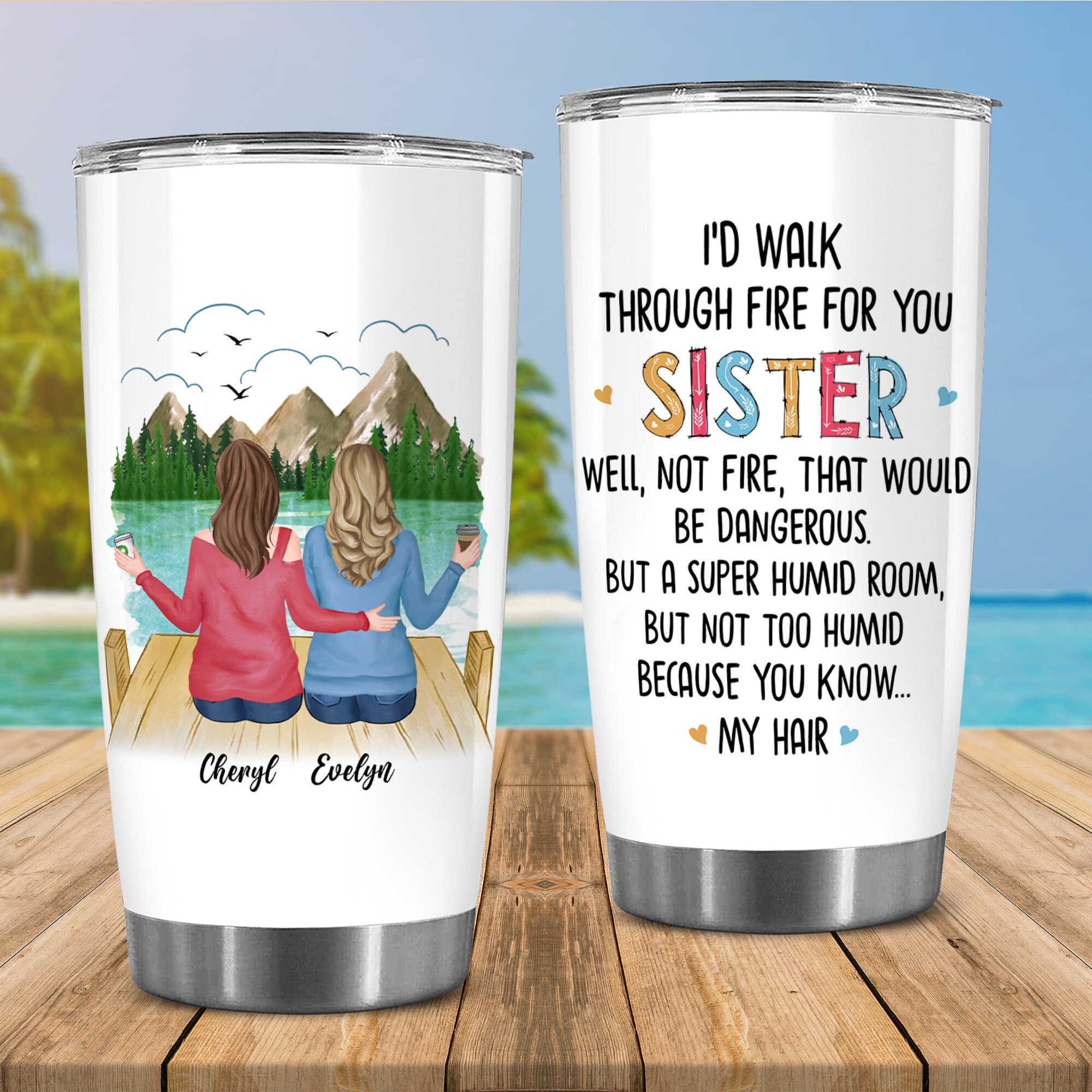 Personalized Tumbler - Up to 6 Sistes - I Would Fight A Bear For You  Sisters  (5222)