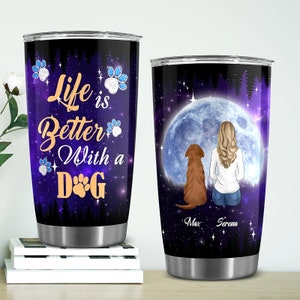 Vaso personalizado para perros, personalizable para hasta 4 perros, la vida es mejor con perros, regalo para mamás de perros, regalo personalizado para amantes de los perros, taza de viaje para perros