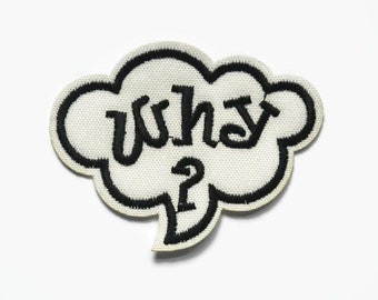 Patch Quotes - Word Patches Black White Iron On Patch - Punk Patches - Statement Patch - Funny Patches - Question Patch