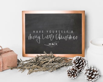 Have yourself a MERRY little CHRISTMAS | Christmas chalkboard Print | Faux Chalkboard|Christmas Decoration| | Modern Christmas Calligraphy |