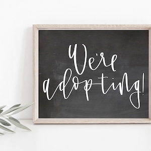 we&#39;re adopting! Adoption announcement | Baby announcement | Chalkboard adoption announcement | download | Hoping to Adopt