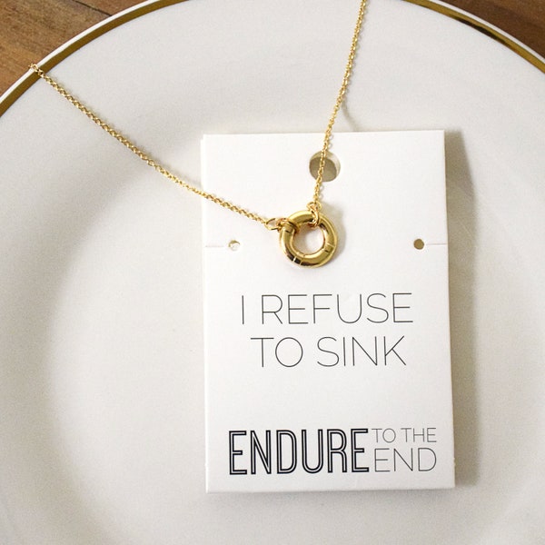 I refuse to sink Endure To The End Life Preserver Necklace gold finish ETTE