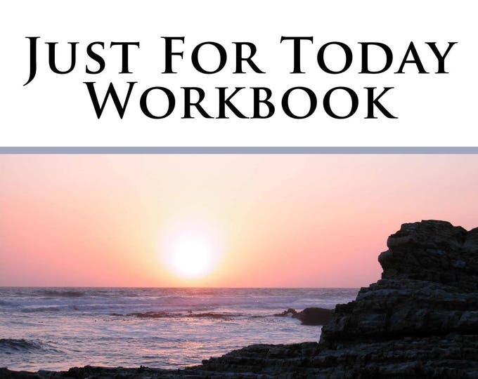 Just for Today Workbook