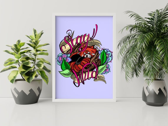 Red Panda Stay Wild - Endangered Animal Poster - High Quality A4 Art Print - 250 gsm Gloss Paper Stock - Limited Edition