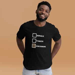 Single, Taken, Churros T-Shirt - Cute Churros Holding Hands Design - Perfect Gift for Churros Lovers - Relationship Goals