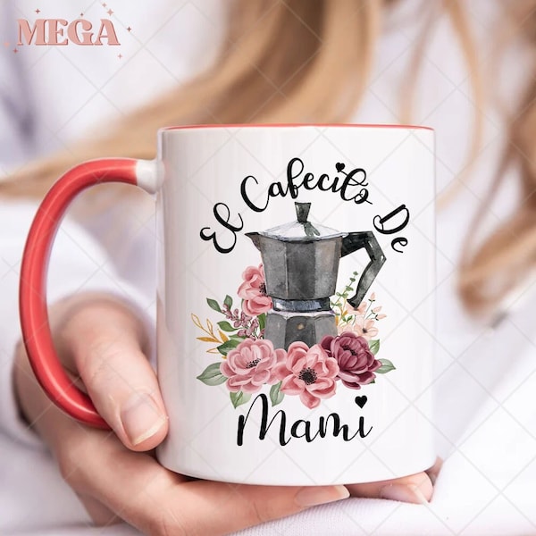 Cafecito de Mami Mug, Dia De Las Madres, Regalo Para Mami, Cafe de Mami, Mother's Day Mug, Mother's Day Gift 001128