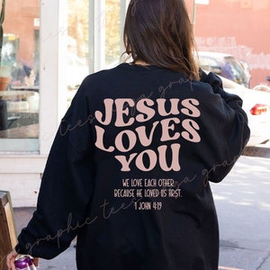 Jesus Loves You Sweatshirt