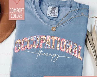 Maglietta per terapista occupazionale Comfort Colors Floral, maglietta per terapia occupazionale, maglietta per team di terapia, regalo per terapia occupazionale 003863