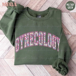 Gynecology Sweatshirt, GYN Sweatshirt, Gift for Gynecologist, Gynecology Nurse Sweatshirt, Gift for GYN Resident 003383