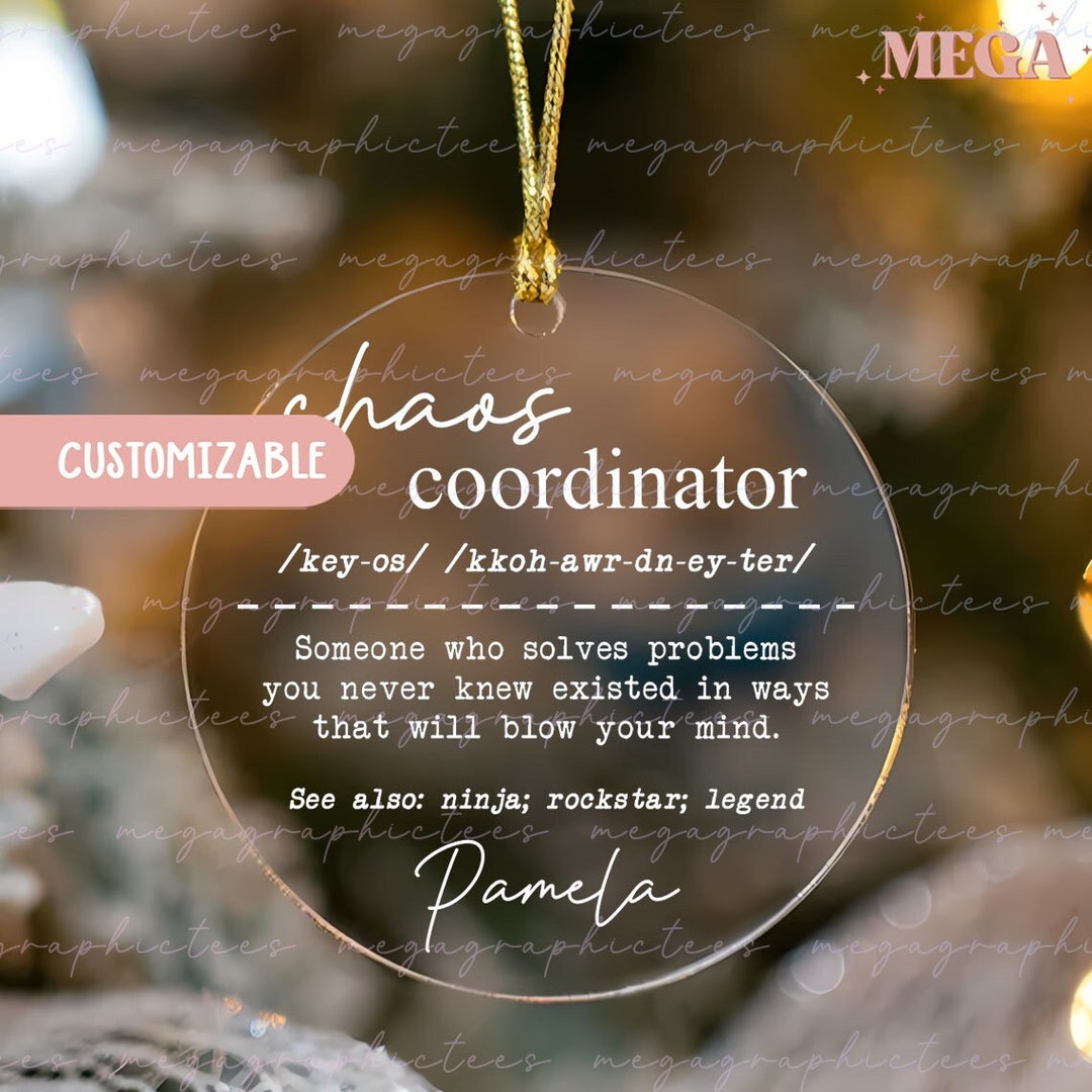 Chaos Coordinator Definition Acrylic Ornament, Custom Chaos Coordinator