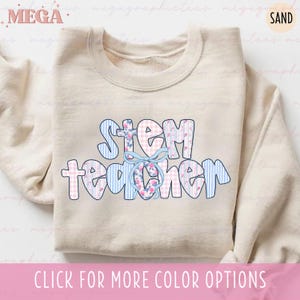 STEM Teacher Sweatshirt, Science Math Tech Engineering Sweatshirt, Back to School Gift, STEM Squad Sweatshirt 003780