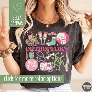 Orthopedics Shirt, Orthopedic Nurse Shirt, Ortho Nurse Shirt, Ortho Doctor Shirt, Orthopedics Team Shirt, Orthopedics Surgeon Shirt 003183