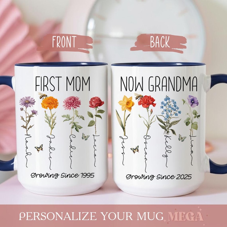 Personalized Flower Birth Month Garden Mug, First Mom Now Grandma ...