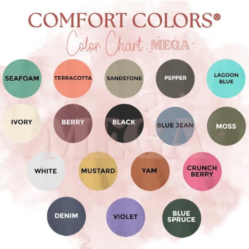 Puede incluir: Una carta de colores con el texto "COMFORT COLORS&reg; Color Chart MEGA" en la parte superior. La carta muestra 15 colores diferentes en formas circulares, incluyendo Seafoam, Terracotta, Sandstone, Pepper, Lagoon Blue, Ivory, Berry, Black, Blue Jean, Moss, White, Mustard, Yam, Crunch Berry, Denim, Violet y Blue Spruce.