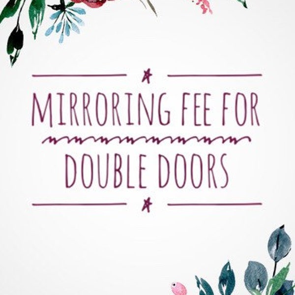 Mirroring fee for double door wreath order