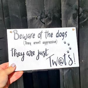 Funny rude dog Sign • Handmade hanging sign • Dog sweary gift • Dog Dad gift • Gift for dog parent • Beware of dogs • Dog humour • Dog gift