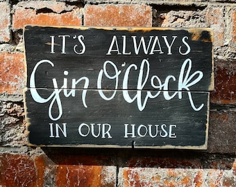 Gin O'Clock Rustic Wood Sign: Gin Lover Gift