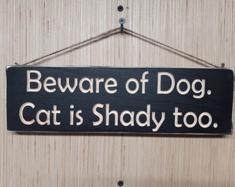 Top Shelf Novelties Beware of The Dog But The Cat is Shady Too Funny Sign SP43 