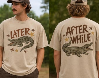 Later Gator After While Crocodile Design Full Color PNG Design - Digital Download - Sublimation Screen Print Design Graphic Shirt Design DTF