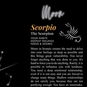 May include: Black and white illustration of a scorpion with the text "Moon Scorpio The Scorpion Your Habits Deepest Feelings Needs & Desires" and a description of the astrological meaning of the moon in Scorpio.