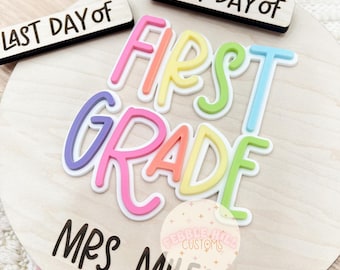 Classroom First Day of School Sign, Interchangeable Back to School, Last day of school, kindergarten, First/Last Day Sign, 2nd grade