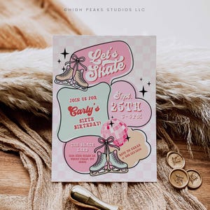 May include: A pink and mint green birthday party invitation with the text "Let's Skate" and "Carly's Sixth Birthday!" features illustrations of roller skates and a disco ball. The invitation includes event details and RSVP information.