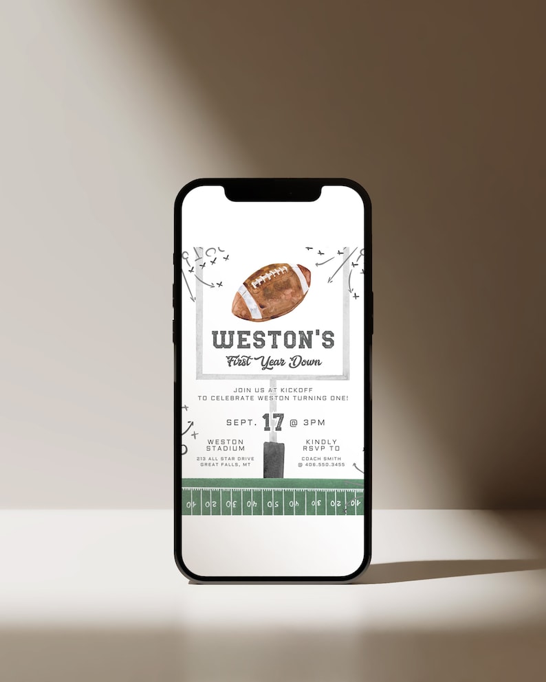 May include: A digital invitation for a first birthday party with a football theme. The invitation features a football, a football field, and the text "Weston's First Year Down". The invitation includes the date, time, and location of the party.