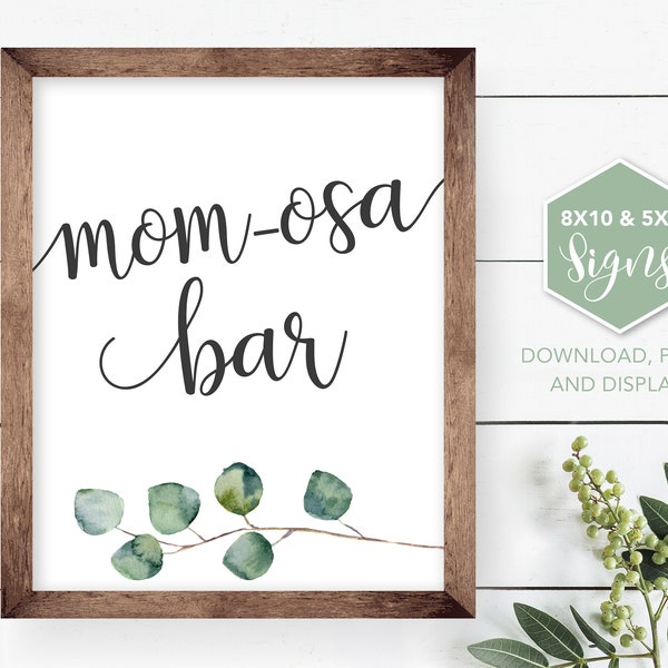 Mom-osa Bar Sign, Greenery Baby Shower, Bubbly Bar Sign, Momosa Sign, Watercolor, Eucalyptus Leaves, Garden Shower, Printable 8x10,5x7,P7