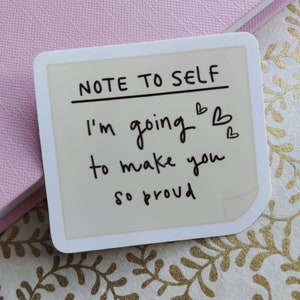 Note to Self Sticker, Make You so Proud, Sticky Note Positive Self ...