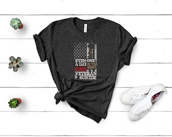 End Veteran Suicide Awareness T-Shirt - Even One A Day Is Too Many