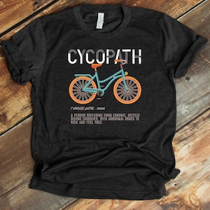 Cycopath Definition Shirt - Cyclist Biker T-Shirt - Biking - Bicycle Rider - Tank-top - Hoodie