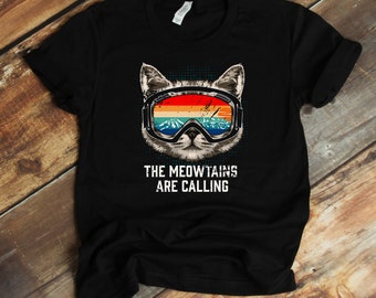 The Meowtains Are Calling T-Shirt - Skiing Snowboarding Funny Cat Lover Shirt
