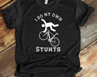 I Do My Own Stunts Shirt - Bicycle Stunts T-Shirt - Funny Biking Injury - Tank-top - Hoodie