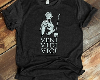 Veni Vidi Vici Shirt, Roman CaesarT-Shirt, Ancient Rome Quote, History Lover, History Teacher Gift, Gift For Teacher