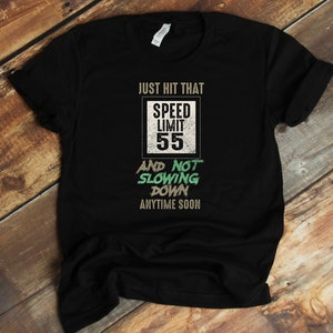 55 Years Old T-Shirt - 55th B-day - Speed Limit - Vintage Birthday Gift