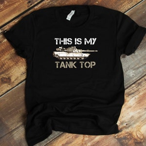 My M1 Abrams T-Shirt - Tank Top Army Marines Humor Funny Military - Gift For Tanker