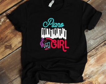 Piano Shirt For Girl - Piano Player - Piano Lover - Pianist T-Shirt - Pianist Gift - Music- Musician Shirt - Piano Girl