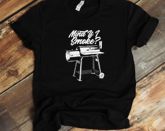 Meat Smoker T-Shirt - Mind If I Smoke Barbeque Smoker Funny BBQ Grilling Master Shirt