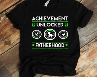 Achievement Unlocked FatherHood T-Shirt, Fatherhood Shirt, New Dad Gift, New Dad Shirt, New Dad T Shirt, New Father Gift, Future Dad Shirt