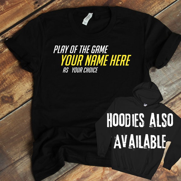 Personalized T-Shirt Play Of The Game for you! Great Gift For A Gamer Who Wants To Show Off, POTG, Nerd gift, Geek Gift, FPS, Zip Hoodie,