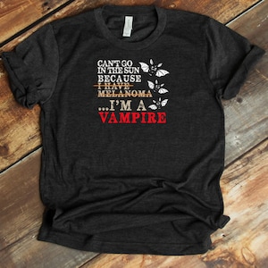 Melanoma Shirt, Funny Melanoma T-Shirt, Vampire Lover, Anti-Sun Tee, Tank-top, Hoodie