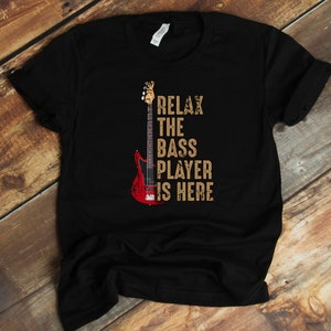 Bass Player T-Shirt - Bass Guitar Player - Bass Player Gifts - Gift For Bass Player - Bassist Gift - Guitarist Shirt - Bass