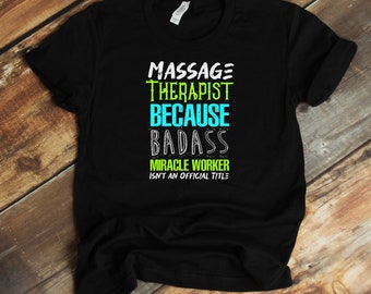 Badass Miracle Worker - Funny Massage Therapist T-Shirt - Masseuse T-Shirt - Tank-top - Hoodie