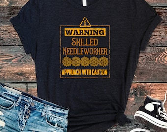 Tatting Knitting T-Shirt - Crochet Funny Warning Skilled Needleworker