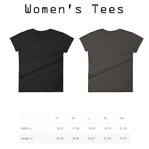 May include: Size chart for women's t-shirts in black and gray. The chart shows the width and length in inches for sizes S, M, L, XL, and 2XL.