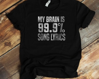 Camiseta de escritor de canciones, amante de la música, My Brain Is 99,9%, letras de canciones, compositor, amante de la música divertido