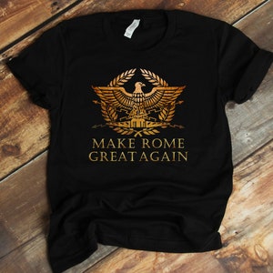 Chemise Rome Great Again, Chemise de professeur d&#39;histoire, Cadeaux histoire, Rome antique, Empire romain, Aigles SPQR, Rome antique Trump